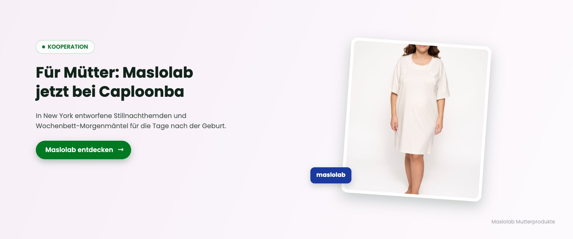 Maslolab Mutterprodukte: Stillnachthemden und Wochenbett-Morgenmäntel