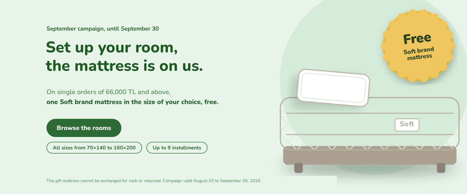 Free Soft brand mattress on single orders of 66,000 TL and above