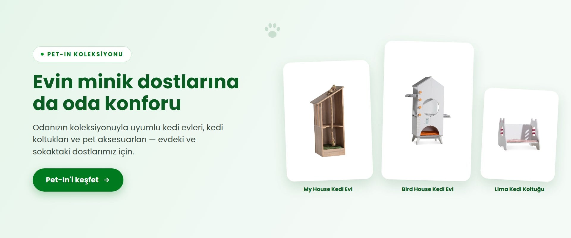 Pet-In koleksiyonu – My House ve Bird House kedi evi, Lima kedi koltuğu ve pet aksesuarları